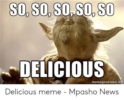 meme delicious|delicious images funny.